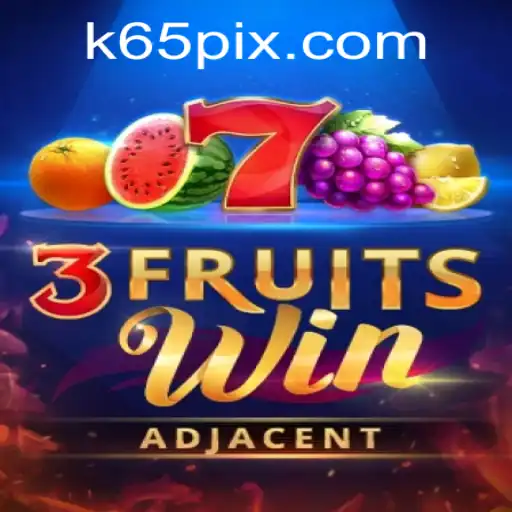 Unveiling the Thrilling World of 3FruitsWin with K65.com